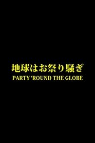 Party Round the Globe Stream Deutsch Kostenlos