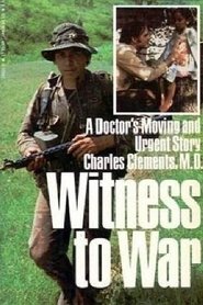 Witness to War: Dr. Charlie Clements постер