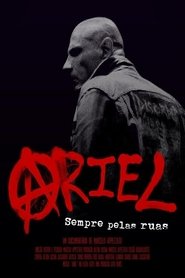 Ariel - Sempre pelas Ruas streaming