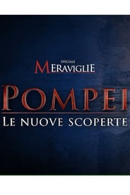 Speciale Meraviglie: Pompei, le nuove scoperte streaming