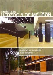 Poster Architects Herzog and deMeuron: The Alchemy of Building & The Tate Modern 2001