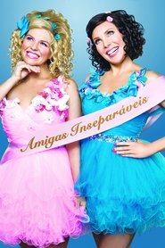 Amigas Inseparáveis (2013)