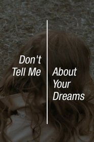 Poster Don’t Tell Me About Your Dreams