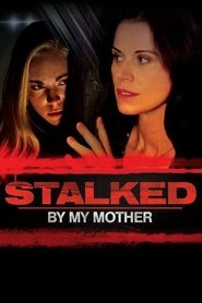 Poster Stalked by My Mother 2016