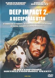 Deep Impact 2. - A becsapódás után (2004)