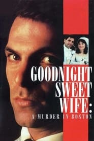 Poster Goodnight Sweet Wife: A Murder in Boston