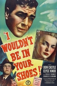 I Wouldn’t Be in Your Shoes (1948)