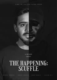 The Happening: Scuffle streaming