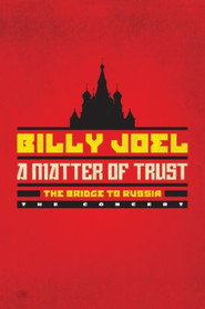 A Matter of Trust: Billy Joel in the USSR