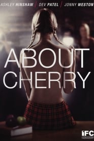 مشاهدة فيلم 2012 About Cherry مترجم مباشر اونلاين