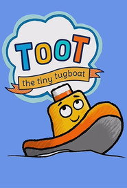 Toot the Tiny Tugboat постер