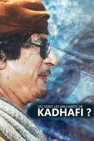Où sont les milliards de Kadhafi ? 2020