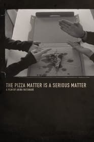 Poster The Pizza Matter is a Serious Matter