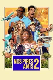 Film streaming | Voir Nos pires amis 2 en streaming | HD-serie