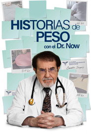 Historias de Peso con el Dr. Now (2025)