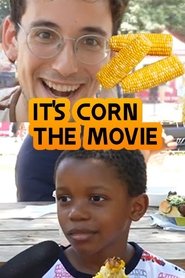 It’s Corn: The Movie (The CEO of Corn) (2022)