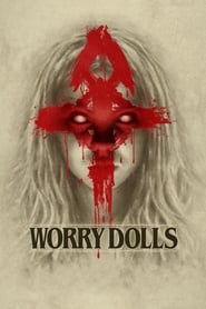 مشاهدة فيلم Worry Dolls 2016 مترجم اونلاين