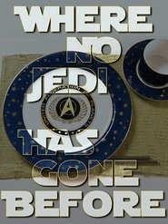 Poster Where No Jedi Has Gone Before 2017