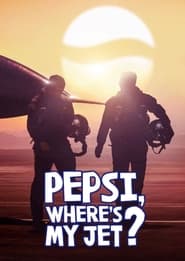 Pepsi, Where’s My Jet? (2022)