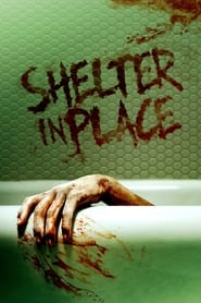 مشاهدة فيلم Shelter in Place 2021 مترجم أون لاين بجودة عالية