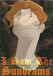 I Saw the Sunbeams