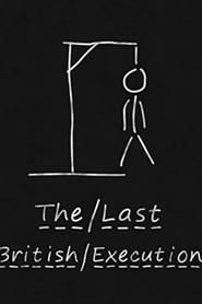 Poster The Last British Execution 2013