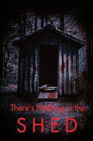 There's Nothing in the Shed 2019 Δωρεάν απεριόριστη πρόσβαση