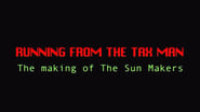 Running from the Tax Man: The Making of The Sun Makers