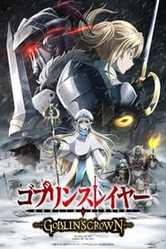 watch Goblin Slayer: Goblin's Crown now