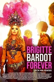 Brigitte Bardot Forever -  - Azwaad Movie Database