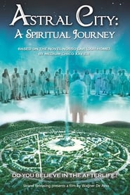 Astral City: A Spiritual Journey постер