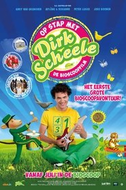 Op stap met Dirk Scheele de Film Op stap met Dirk Scheele de Film