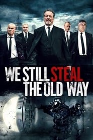 We Still Steal the Old Way постер