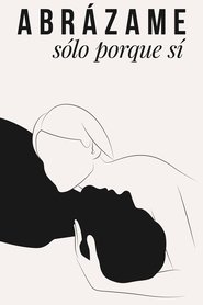 Hold Me Just Because (2022)