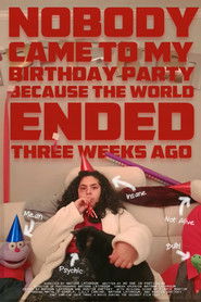 Nobody Came to My Birthday Party Because the World Ended Three Weeks Ago