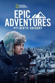 Epic Adventures with Bertie Gregory постер
