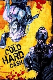 Poster Cold Hard Cash 2007