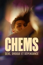 CHEMS : sexe, drogue et d&eacute;pendance - Le documentaire (2024)