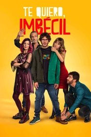 Te quiero, imbécil Película Completa HD 1080p [MEGA] [LATINO] 2020