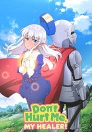 Poster Don't Hurt Me, My Healer! - Season 1 Episode 4 : The first dungeon Alvin tackles with Carla is designed for... 2022