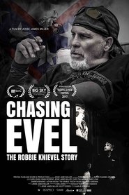Poster Chasing Evel: The Robbie Knievel Story 2017