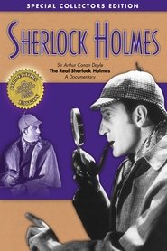 Poster Sherlock Holmes: Sir Arthur Conan Doyle - The Real Sherlock Holmes, A Documentary 2005