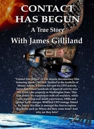 Poster Contact Has Begun: A True Story With James Gilliland
