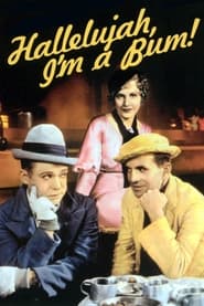 Hallelujah, I'm a Bum (1933)