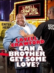 Poster Lavell Crawford: Can a Brother Get Some Love?