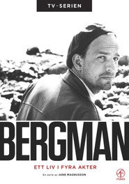 Bergman - Ett liv i fyra akter