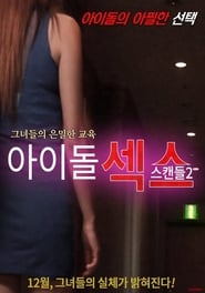 Idol Sex Scandal 2 streaming