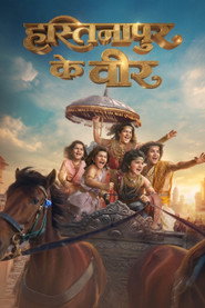 Hastinapur Ke Veer Watch Movies and TV Shows Streaming