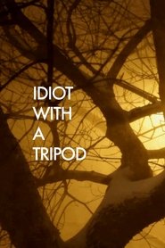 Idiot with a Tripod (2010)