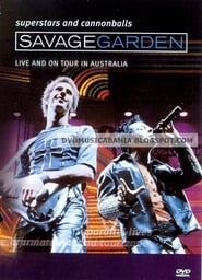 Savage Garden: Superstars and Cannonballs streaming